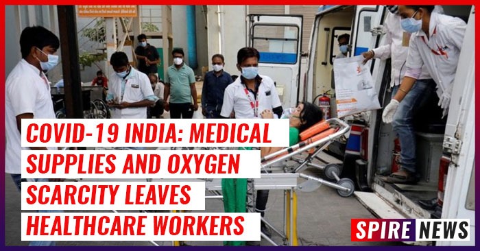 Covid-19 India: Medical Supplies And Oxygen Scarcity Leaves Healthcare Workers Overwhelmed