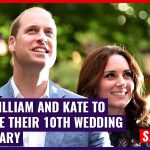 Prince William And Kate To Celebrate Their 10Th Wedding Anniversary