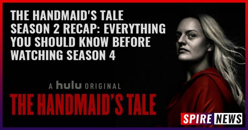 The Handmaid'S Tale Season 2 Recap