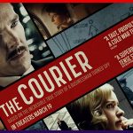 The Courier Review: Must Watch For Its Finest Spy Thriller Featuring Benedict Cumberbatch.