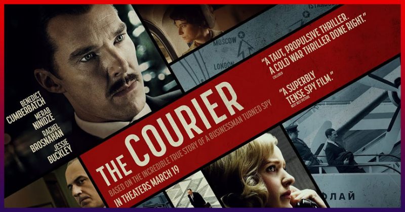 The Courier Review: Must Watch For Its Finest Spy Thriller Featuring Benedict Cumberbatch.